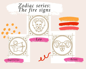 The Zodiac Series: Fire Signs